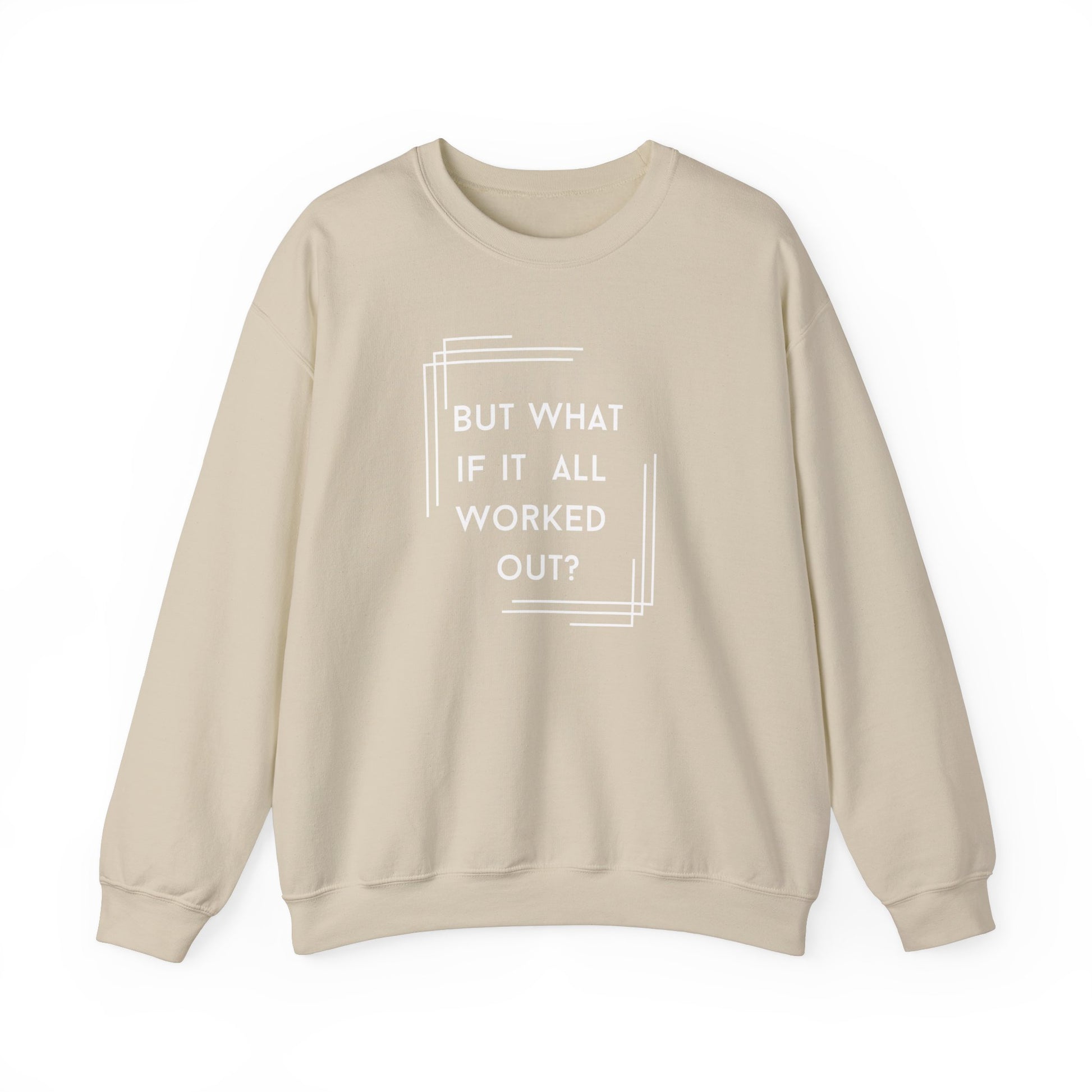 But What If It All Worked Out? Unisex Heavy Blend Crewneck Sweatshirt