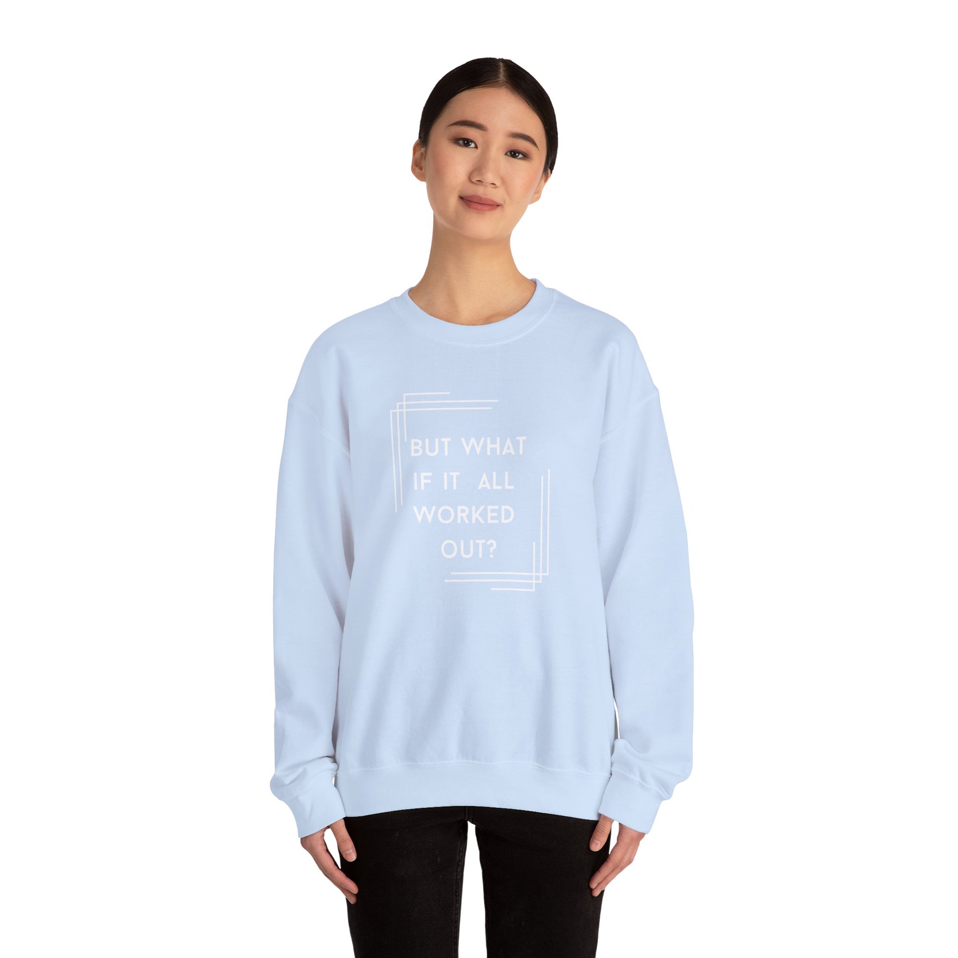 But What If It All Worked Out? Unisex Heavy Blend Crewneck Sweatshirt