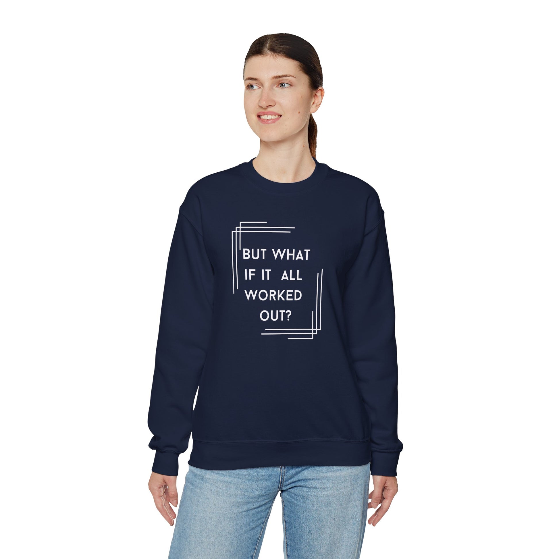 But What If It All Worked Out? Unisex Heavy Blend Crewneck Sweatshirt