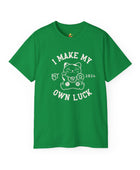 I Make My Own Luck Unisex Ultra Cotton Tee