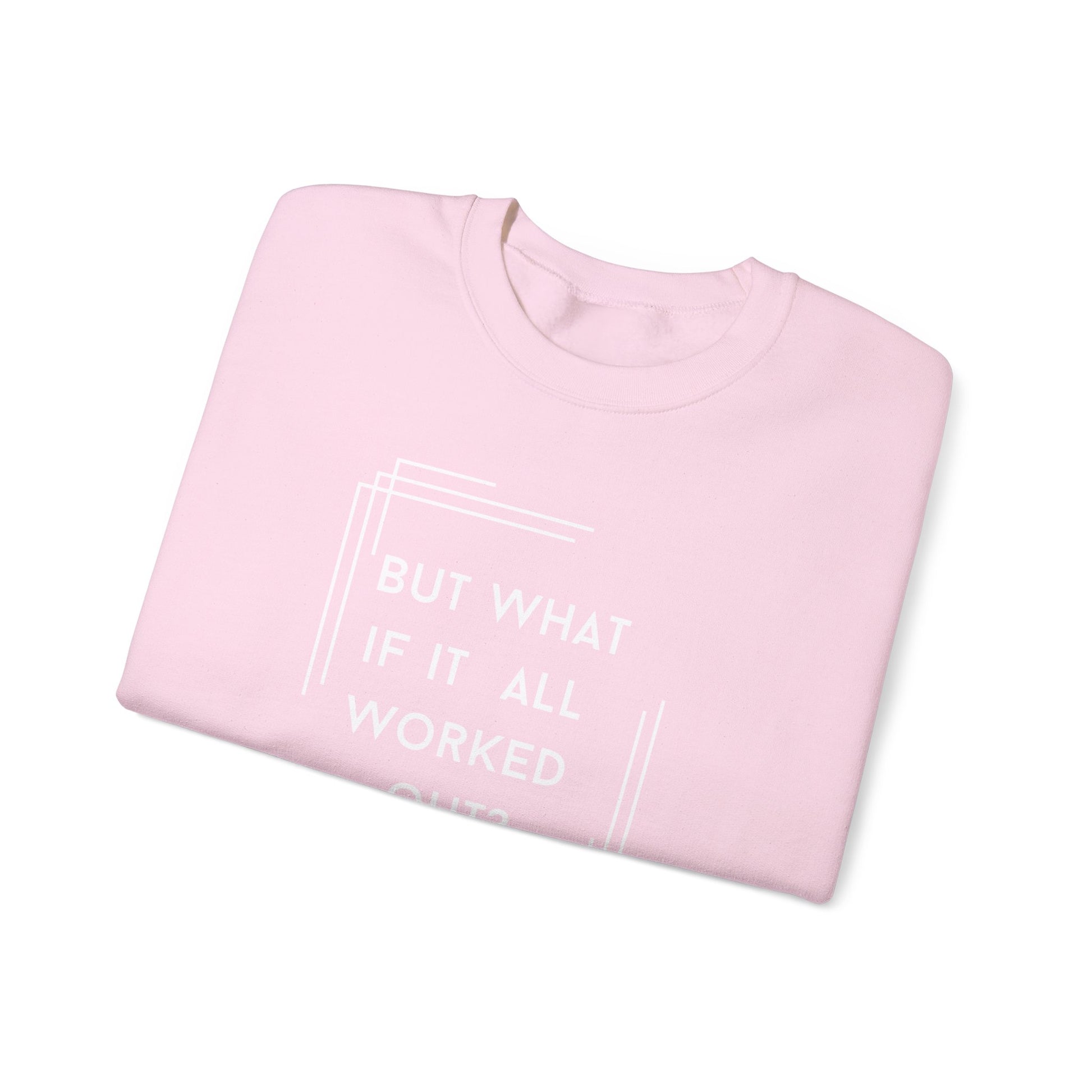 But What If It All Worked Out? Unisex Heavy Blend Crewneck Sweatshirt