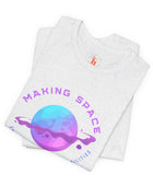 Making Space for New Possibilities Vegan Organic Unisex T-shirt