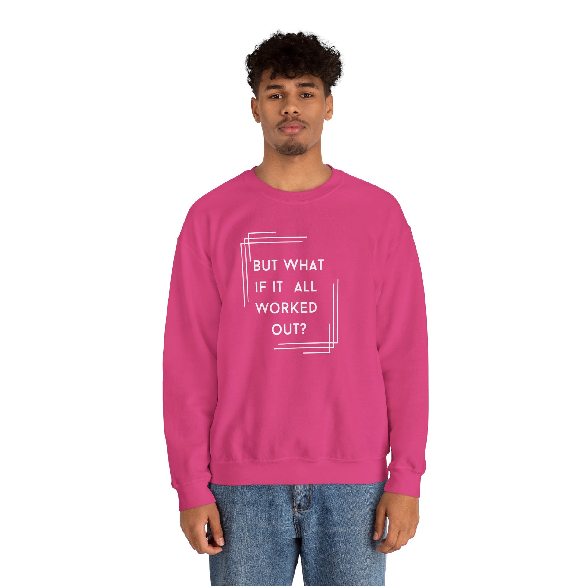 But What If It All Worked Out? Unisex Heavy Blend Crewneck Sweatshirt