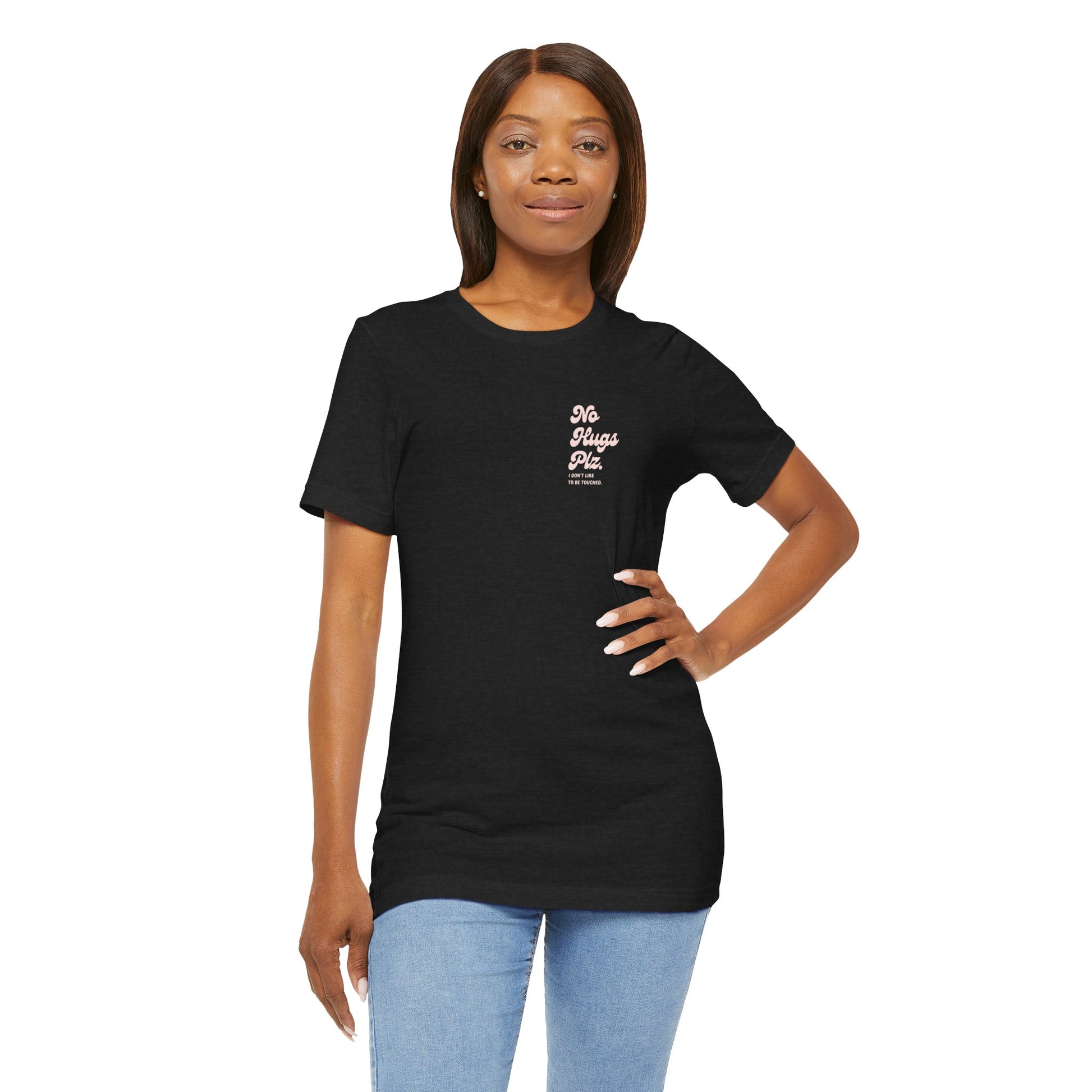 No Hugs Plz Unisex Tee Shirt - Certified Organic & Vegan