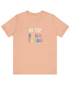 Do the Damn Thing Unisex Jersey Short Sleeve Tee