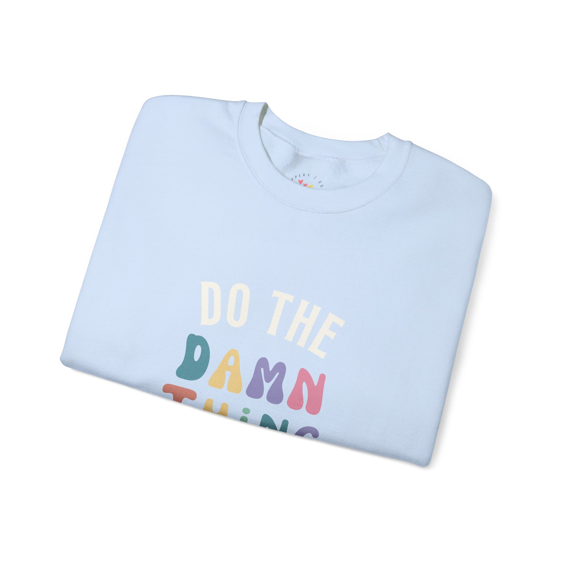 Do the Damn Thing Unisex Heavy Blend Crewneck Sweatshirt