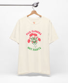 Pick Flowers Not Fights (Modern) Unisex Tee Shirt - Certified Organic & Vegan