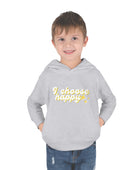 I Choose Happy Toddler Pullover Fleece Hoodie