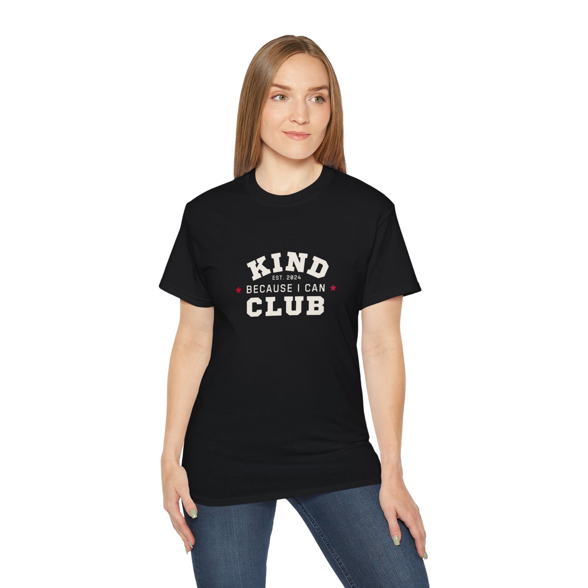 Kind Because I Can Club Unisex Ultra Cotton Tee