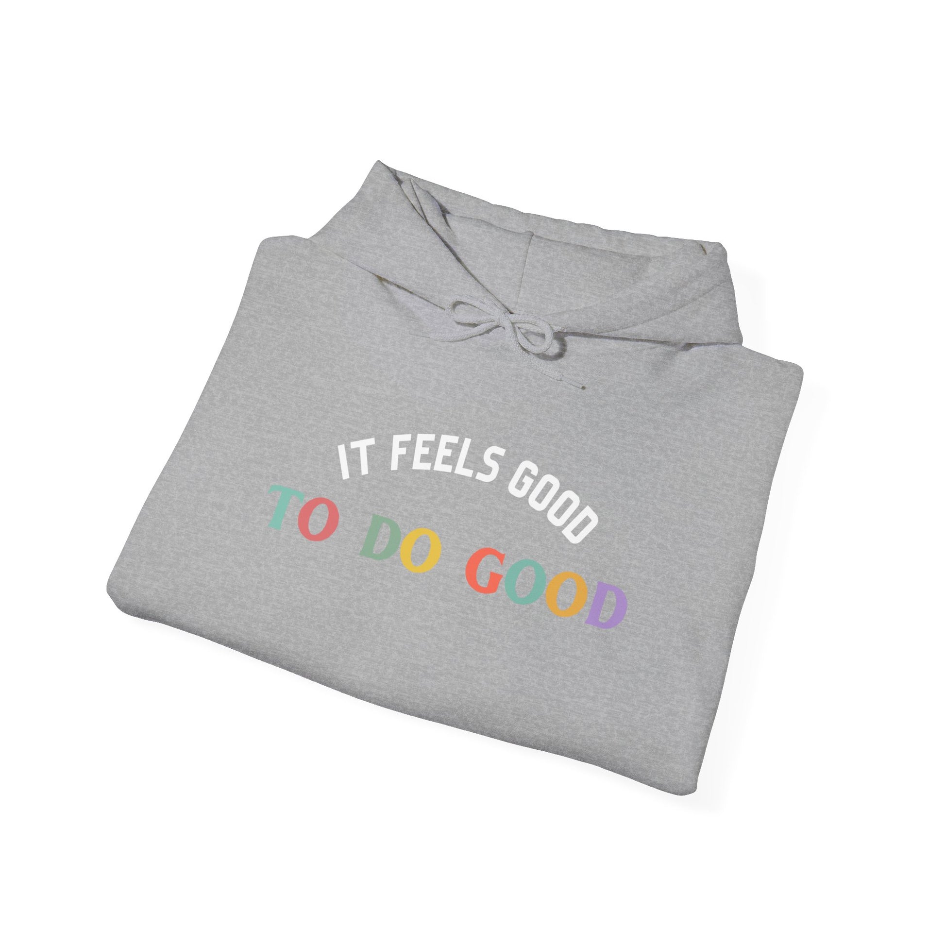 It Feels Good to Do Good Unisex Heavy Blend Hooded Sweatshirt