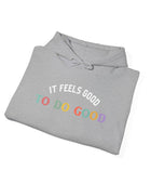 It Feels Good to Do Good Unisex Heavy Blend Hooded Sweatshirt