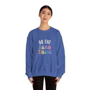 Do the Damn Thing Unisex Heavy Blend Crewneck Sweatshirt