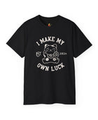 I Make My Own Luck Unisex Ultra Cotton Tee