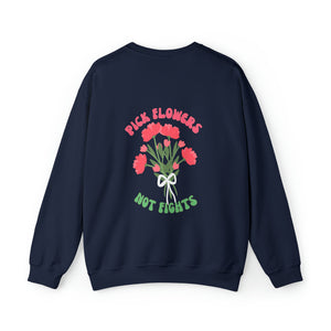 Pick Flowers Not Fights (Modern) Unisex Heavy Blend Crewneck Sweatshirt