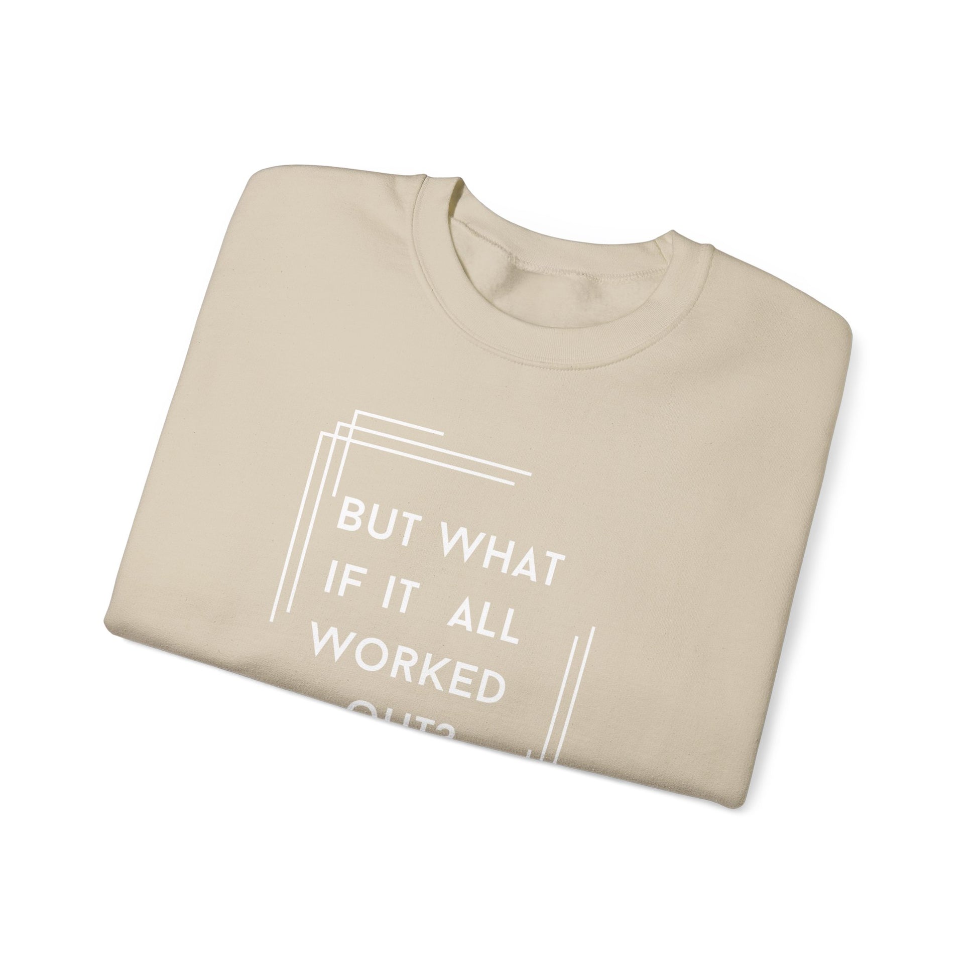 But What If It All Worked Out? Unisex Heavy Blend Crewneck Sweatshirt