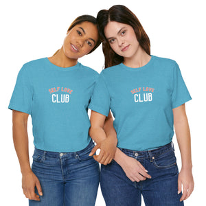 Self Love Club Unisex Jersey Short Sleeve Tee