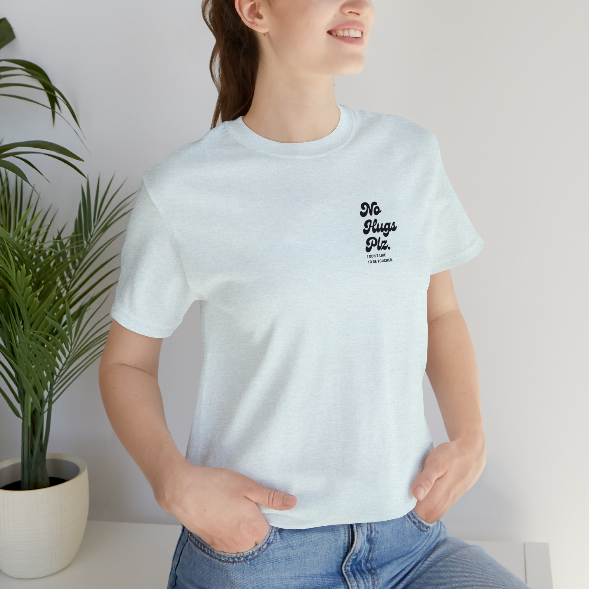 No Hugs Plz Organic Vegan Unisex T-Shirt