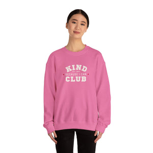 Kind Because I Can Club Unisex Heavy Blend Crewneck Sweatshirt