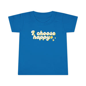 I Choose Happy Toddler T-shirt