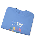 Do the Damn Thing Unisex Heavy Blend Crewneck Sweatshirt