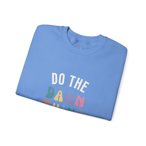 Do the Damn Thing Unisex Heavy Blend Crewneck Sweatshirt