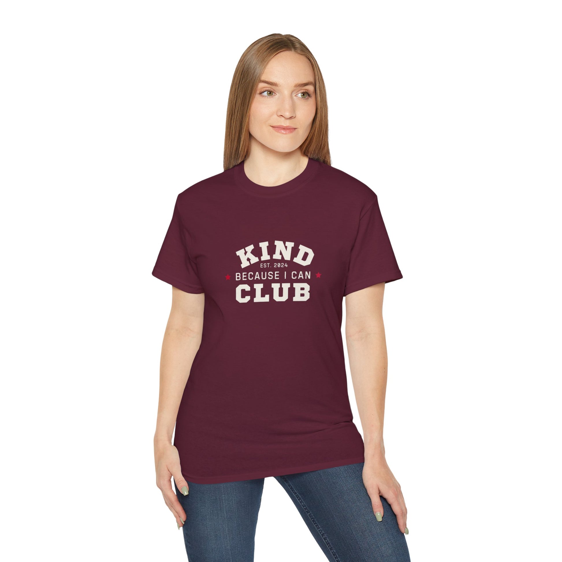 Kind Because I Can Club Unisex Ultra Cotton Tee