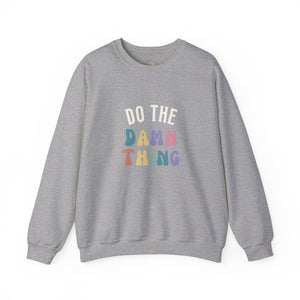 Do the Damn Thing Unisex Heavy Blend Crewneck Sweatshirt