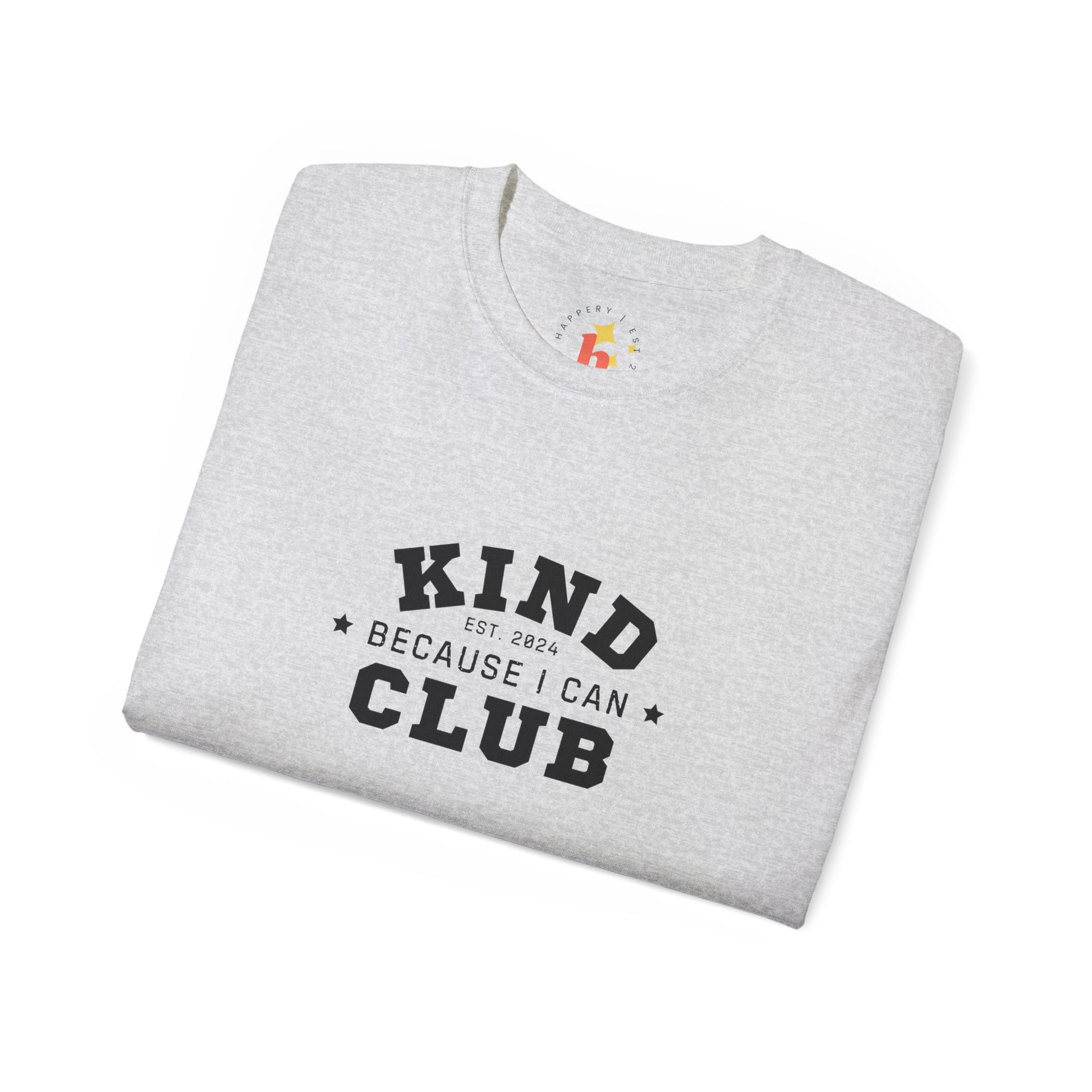 Kind Because I Can Club Unisex Ultra Cotton Tee