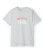 Self Love Club Unisex Ultra Cotton Tee