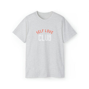 Self Love Club Unisex Ultra Cotton Tee