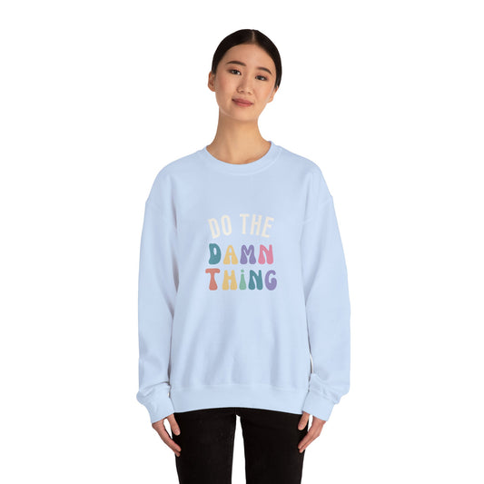 Do the Damn Thing Unisex Heavy Blend Crewneck Sweatshirt