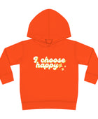 I Choose Happy Toddler Pullover Fleece Hoodie