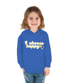 I Choose Happy Toddler Pullover Fleece Hoodie