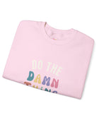 Do the Damn Thing Unisex Heavy Blend Crewneck Sweatshirt