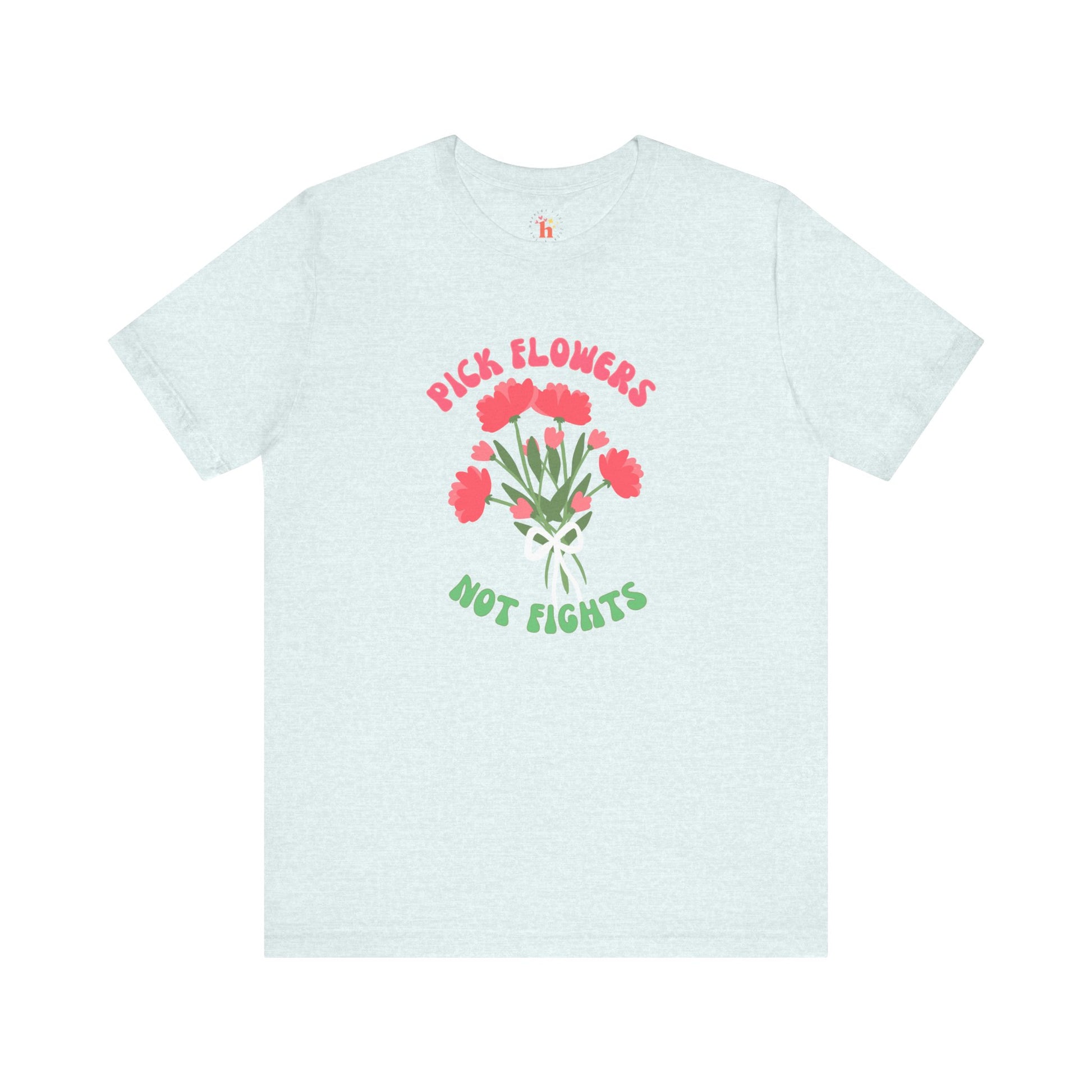 Pick Flowers Not Fights (Modern) Unisex Tee Shirt - Certified Organic & Vegan