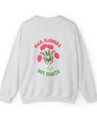 Pick Flowers Not Fights (Modern) Unisex Heavy Blend Crewneck Sweatshirt