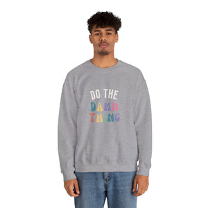 Do the Damn Thing Unisex Heavy Blend Crewneck Sweatshirt