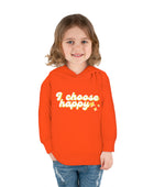 I Choose Happy Toddler Pullover Fleece Hoodie