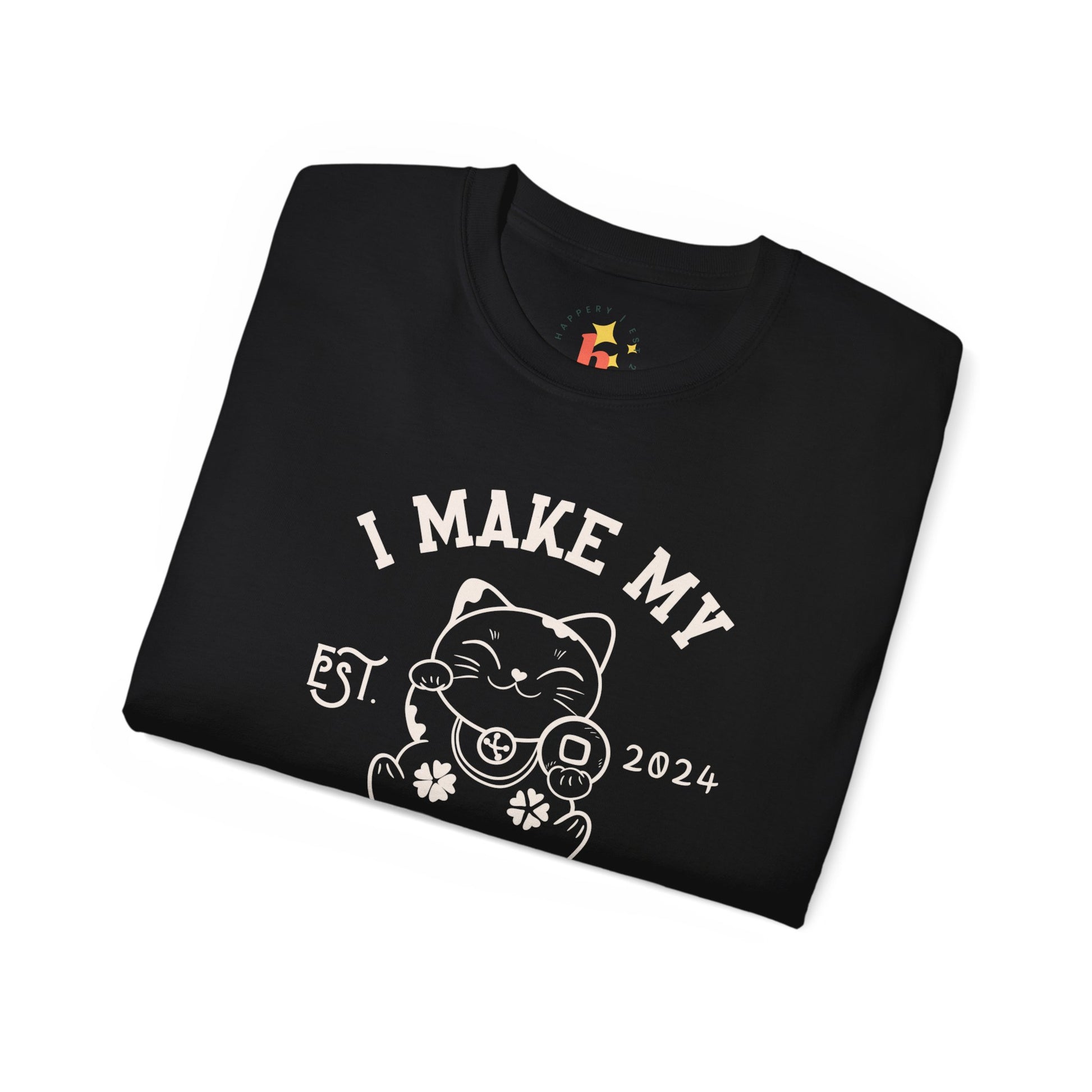 I Make My Own Luck Unisex Ultra Cotton Tee