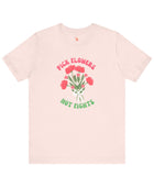 Pick Flowers Not Fights (Modern) Unisex Tee Shirt - Certified Organic & Vegan