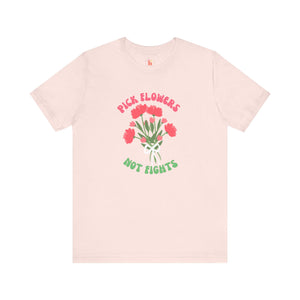 Pick Flowers Not Fights (Modern) Unisex Tee Shirt - Certified Organic & Vegan