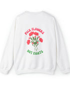 Pick Flowers Not Fights (Modern) Unisex Heavy Blend Crewneck Sweatshirt