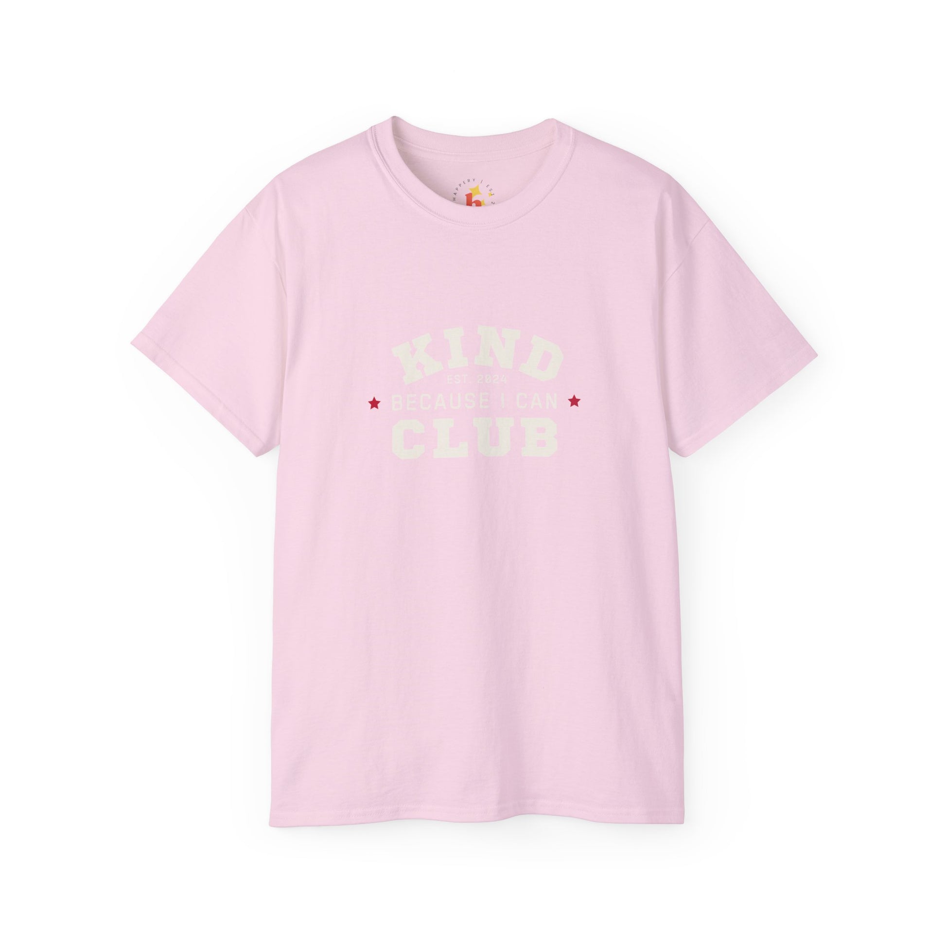 Kind Because I Can Club Unisex Ultra Cotton Tee