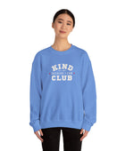 Kind Because I Can Club Unisex Heavy Blend Crewneck Sweatshirt