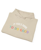 It Feels Good to Do Good Unisex Heavy Blend Hooded Sweatshirt