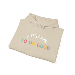 It Feels Good to Do Good Unisex Heavy Blend Hooded Sweatshirt