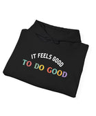 It Feels Good to Do Good Unisex Heavy Blend Hooded Sweatshirt