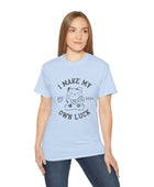 I Make My Own Luck Unisex Ultra Cotton Tee