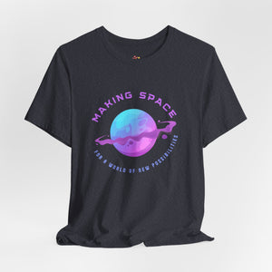 Making Space for New Possibilities Vegan Organic Unisex T-shirt