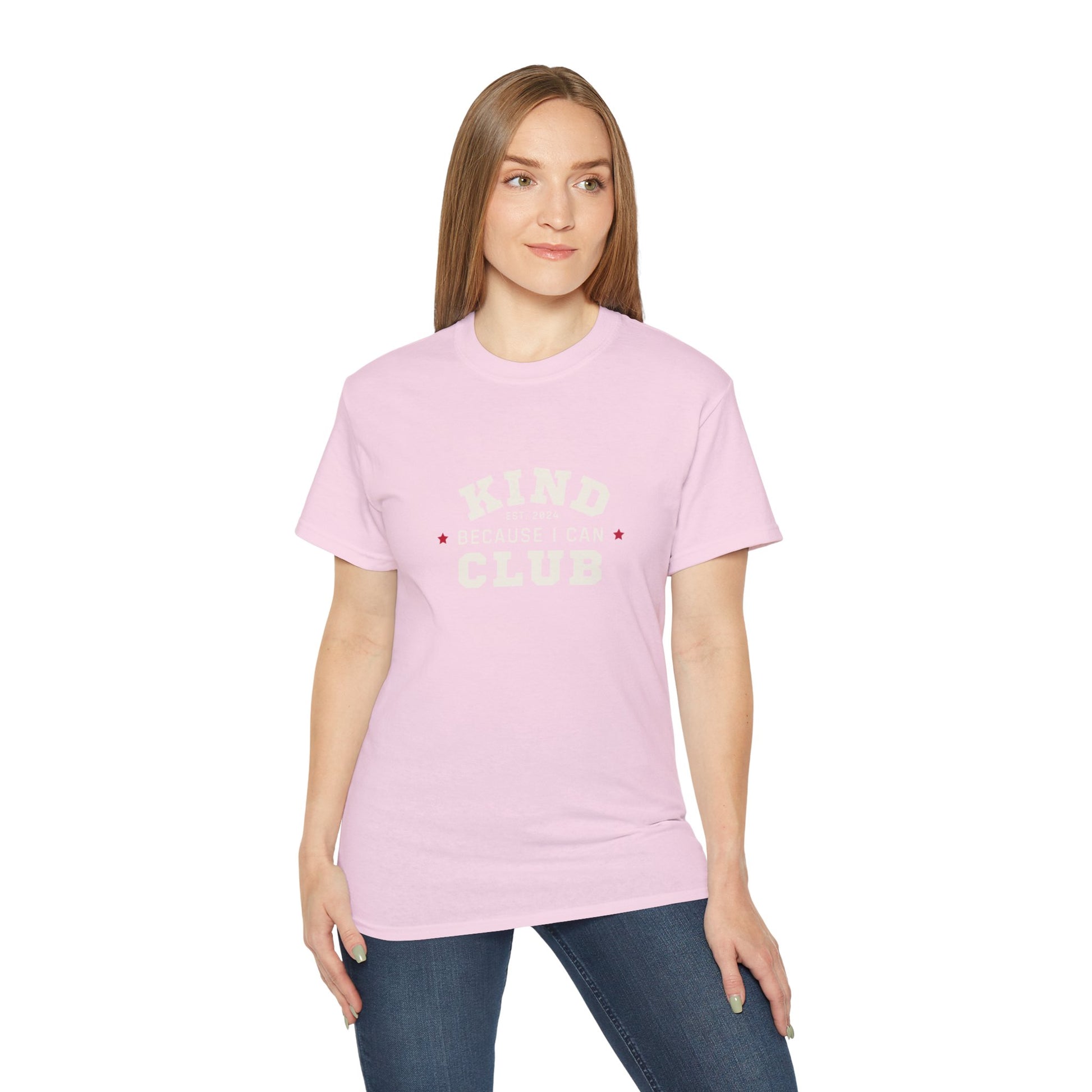 Kind Because I Can Club Unisex Ultra Cotton Tee